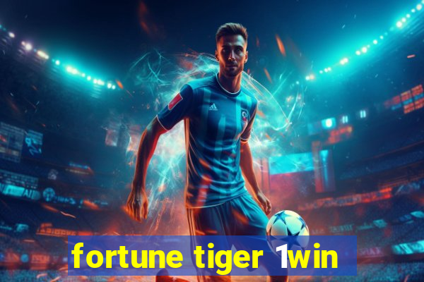 fortune tiger 1win